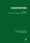 Disaster Risk by Ben Wisner, J. C. Gaillard, Ilan Kelman, 9780415624206