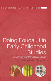 Doing Foucault in Early Childhood Studies (Applying Post-Structural Ideas) by Glenda Mac Naughton, 9780415320993