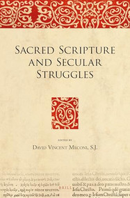 Sacred Scripture and Secular Struggles by David Vincent Meconi S.J., 9789004302648