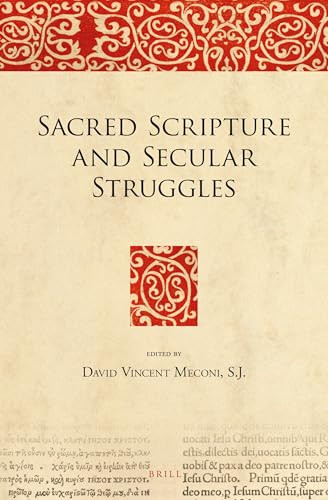 Sacred Scripture and Secular Struggles by David Vincent Meconi S.J., 9789004302648