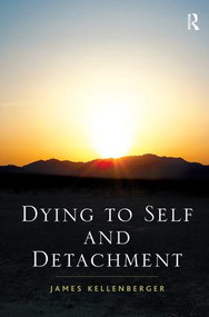 Dying to Self and Detachment by James Kellenberger, 9781409443902
