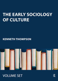 The Early Sociology of Culture by Kenneth Thompson, 9780415458986
