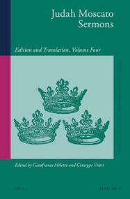 Judah Moscato Sermons (Edition and Translation, Volume Four) by Gianfranco Miletto, Giuseppe Veltri, 9789004304604