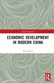 Economic Development in Modern China by Guan Quan, 9781032531229