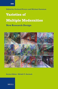 Varieties of Multiple Modernities (New Research Design) by Gerhard Preyer, Michael Sussmann, 9789004306516