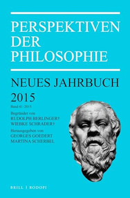 Perspektiven der Philosophie (Neues Jahrbuch. Band 41 - 2015) by Martina Scherbel, Georges Goedert, 9789004307025