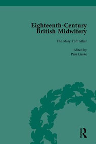 Eighteenth-Century British Midwifery, Part I by Pam Lieske, 9781851968428