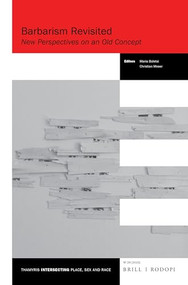Barbarism Revisited (New Perspectives on an Old Concept) by Maria Boletsi, Christian Moser, 9789004307926
