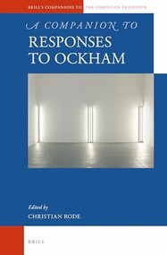 A Companion to the Responses to Ockham by Christian Rode, 9789004308336