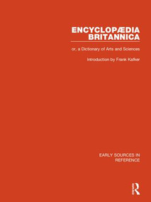 Encyclopaedia Britannica, or a Dictionary of Arts and Sciences by Various Authors, 9780415149563