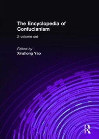 The Encyclopedia of Confucianism (2-volume set) by Xinzhong Yao, 9780700711994