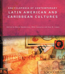 Encyclopedia of Contemporary Latin American and Caribbean Cultures by Daniel Balderston, Mike Gonzalez, Ana M. Lopez, 9780415131889