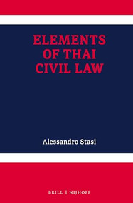 Elements of Thai Civil Law by Alessandro Stasi, 9789004308930