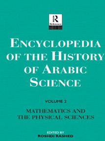 Encyclopedia of the History of Arabic Science (Volume 3 Technology, Alchemy and Life Sciences) by Roshdi Rashed, 9780415020633