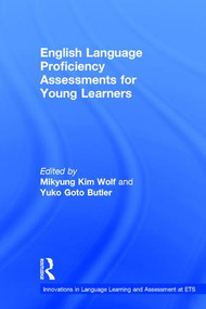 English Language Proficiency Assessments for Young Learners by Mikyung Kim Wolf, Yuko Goto Butler, 9781138940352
