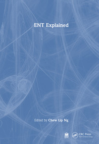 ENT Explained by Chew Lip Ng, 9781041025092