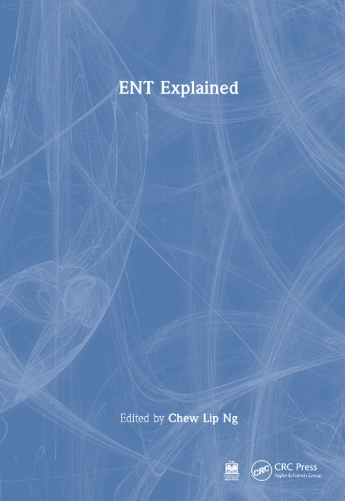ENT Explained by Chew Lip Ng, 9781041025092