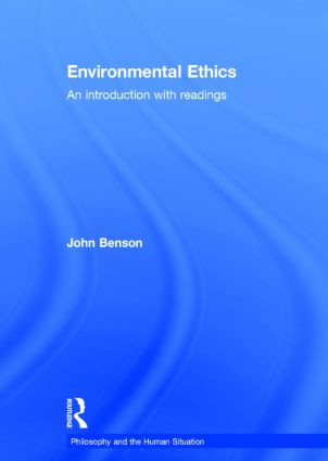 Environmental Ethics (An Introduction with Readings) by John Benson, 9780415212359