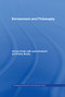 Environment and Philosophy by Emily Brady, with Jane Howarth, Vernon Pratt, 9780415145107