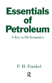 Essentials of Petroleum by P. H. Frankel, 9780714612201