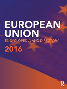 European Union Encyclopedia and Directory 2016 by Europa Publications, 9781857437898