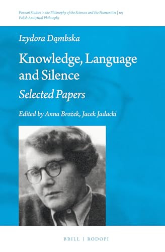 Knowledge, Language and Silence (Selected Papers) by Anna Brożek, Jacek Jadacki, 9789004312661