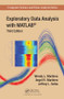 Exploratory Data Analysis with MATLAB by Wendy L. Martinez, Angel R. Martinez, Jeffrey Solka, 9781498776066