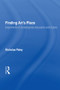 Finding Art's Place (Experiments in Contemporary Education and Culture) by Nicholas Paley, 9780415906067