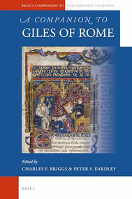 A Companion to Giles of Rome by Charles Briggs, Peter Eardley, 9789004315365