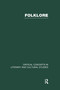 Folklore (Critical Concepts in Literary and Cultural Studies) by Alan Dundes, 9780415316620