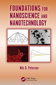 Foundations for Nanoscience and Nanotechnology by Nils O. Petersen, 9781482259070