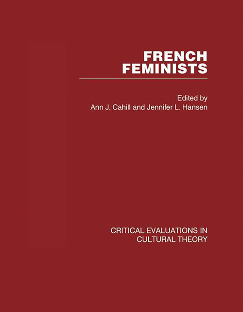 French Feminists by Jennifer Hansen, Ann Cahill, 9780415395526