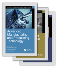 Functional Materials and Advanced Manufacturing (3-Volume Set) by Chander Prakash, Sunpreet Singh, J. Paulo Davim, 9780367555801