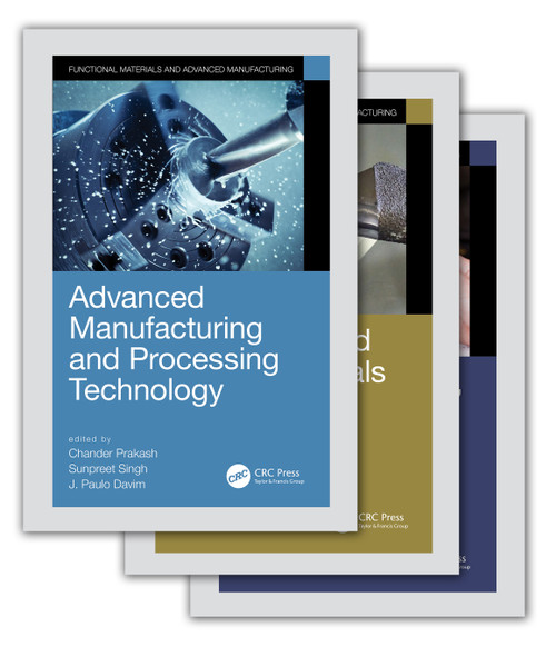 Functional Materials and Advanced Manufacturing (3-Volume Set) by Chander Prakash, Sunpreet Singh, J. Paulo Davim, 9780367555801