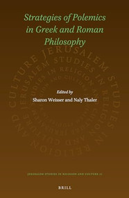 Strategies of Polemics in Greek and Roman Philosophy by Sharon Weisser, Naly Thaler, 9789004319646