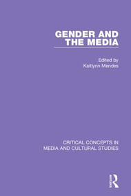 Gender and the Media by Kaitlynn Mendes, 9781138827516