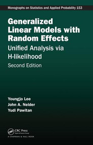 Generalized Linear Models with Random Effects (Unified Analysis via H-likelihood, Second Edition) by Youngjo Lee, 9781498720618