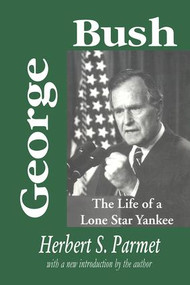 George Bush (The Life of a Lone Star Yankee) by Judith T. Marcus, 9781138524286