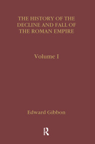 Gibbon's History of the Decline and Fall of the Roman Empire by Edward Gibbon, 9780415163200