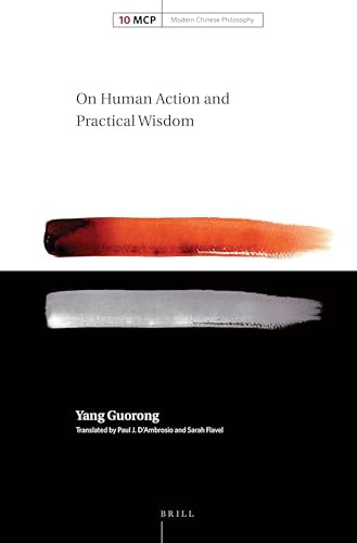 On Human Action and Practical Wisdom by Paul J. D'Ambrosio, Sarah Flavel, Guorong Yang, 9789004321779