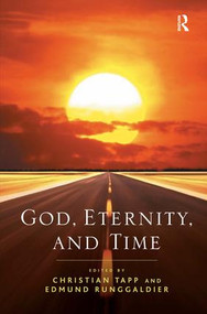 God, Eternity, and Time by Edmund Runggaldier, Christian Tapp, 9781409423911