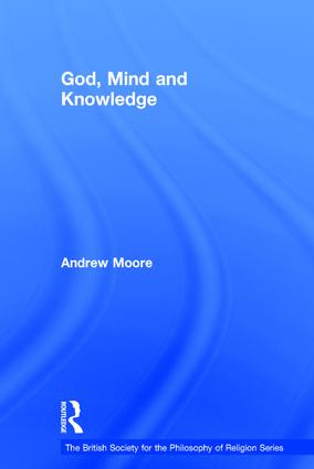God, Mind and Knowledge by Andrew Moore, 9781409462088