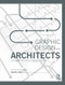 Graphic Design for Architects (A Manual for Visual Communication) by Karen Lewis, 9780415522601