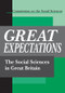 Great Expectations (The Social Sciences in Great Britain) by Commission on the Social Sciences, 9781138524569