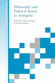 Philosophy and Political Power in Antiquity by Cinzia Arruzza, Dmitri Nikulin, 9789004324619