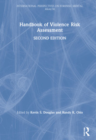 Handbook of Violence Risk Assessment by Kevin S. Douglas, Randy K. Otto, 9781138698703