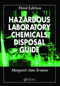 Hazardous Laboratory Chemicals Disposal Guide by Margaret-Ann Armour, 9781138474369