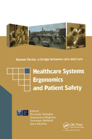 Healthcare Systems Ergonomics and Patient Safety by Riccardo Tartaglia, Sebastiano Bagnara, Tommaso Bellandi, Sara Albolino, 9780415377829