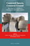 Contested Spaces, Common Ground (Space and Power Structures in Contemporary Multireligious Societies) by Ulrich Winkler, Lidia Rodríguez Fernández, Oddbjørn Leirvik, 9789004325791