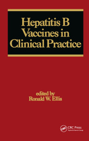 Hepatitis B Vaccines in Clinical Practice by Ronald W. Ellis, 9780824787806